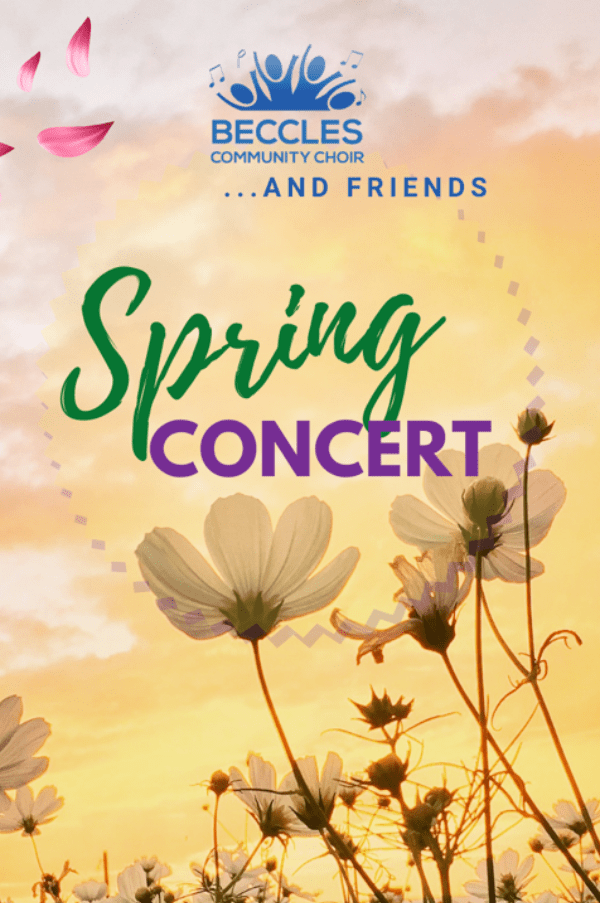A Spring Concert Beccles Community Choir at Beccles Public Hall And
